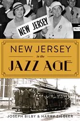Book cover of New Jersey in the Jazz Age by Joseph Bilby