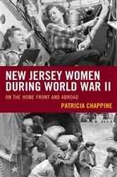 Book cover of New Jersey Women during World War II by Patricia Chappine