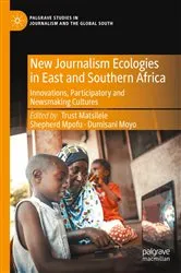 Book cover of New Journalism Ecologies in East and Southern Africa by Unknown