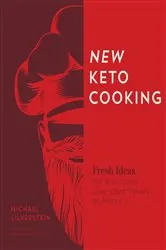 Book cover of New Keto Cooking by Michael Silverstein