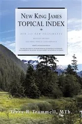 Book cover of New King James Topical Index by Terry R. Trammell