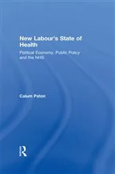 Book cover of New Labour's State of Health by Calum Paton