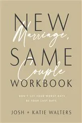 Book cover of New Marriage, Same Couple Workbook by Josh Walters
