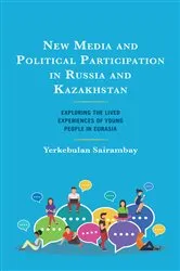 Book cover of New Media and Political Participation in Russia and Kazakhstan by Yerkebulan Sairambay