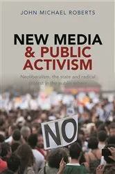Book cover of New Media and Public Activism by John Michael Roberts