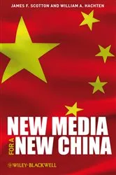 Book cover of New Media for a New China by James F. Scotton