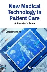 Book cover of New Medical Technology In Patient Care: A Physician's Guide by Campion Quinn