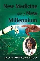 Book cover of New Medicine for a New Millennium by Sylvia Mustonen