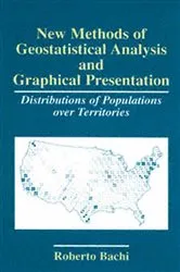 Book cover of New Methods of Geostatistical Analysis and Graphical Presentation by Roberto Bachi