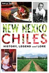 Book cover of New Mexico Chiles by Kelly Culler (Urig)