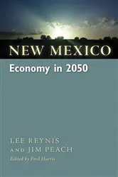 Book cover of New Mexico Economy in 2050 by Lee Reynis