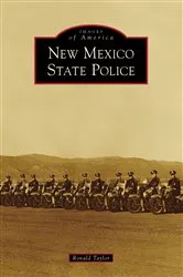 Book cover of New Mexico State Police by Ronald Taylor
