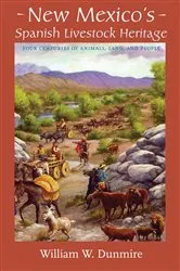 Book cover of New Mexico's Spanish Livestock Heritage by William W. Dunmire