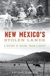 Book cover of New Mexico's Stolen Lands by Ray John de Aragon