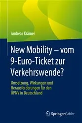 Book cover of New Mobility – vom 9-Euro-Ticket zur Verkehrswende? by Andreas Krämer