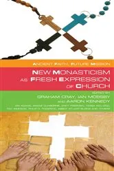 Book cover of New Monasticism as Fresh Expression of Church by Graham Cray