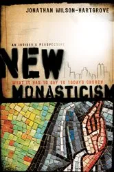 Book cover of New Monasticism by Jonathan Wilson-Hartgrove