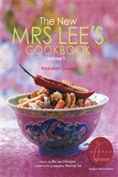 Book cover of New Mrs Lee's Cookbook, The - Volume 1: Peranakan Cuisine by Shermay Lee