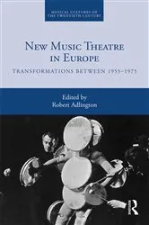 Book cover of New Music Theatre in Europe by Robert Adlington