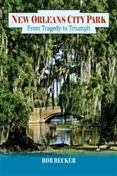 Book cover of New Orleans City Park by Bob Becker