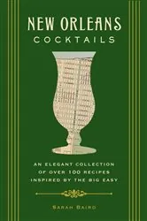 Book cover of New Orleans Cocktails by Sarah Baird