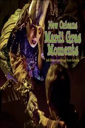 Book cover of New Orleans Mardi Gras Moments by Peggy Scott Laborde