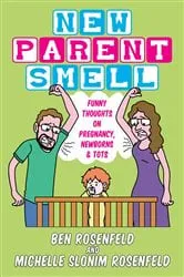 Book cover of New Parent Smell by Ben Rosenfeld
