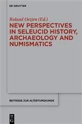 Book cover of New Perspectives in Seleucid History, Archaeology and Numismatics by Roland Oetjen