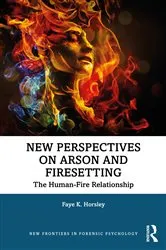 Book cover of New Perspectives on Arson and Firesetting by Faye Horsley