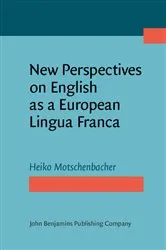 Book cover of New Perspectives on English as a European Lingua Franca by Heiko Motschenbacher