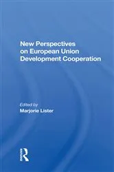 Book cover of New Perspectives on European Union Development Cooperation by Marjorie Lister