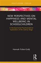 Book cover of New Perspectives on Happiness and Mental Wellbeing in Schoolchildren by Hannah Fisher-Grafy