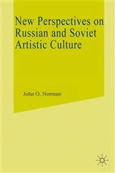 Book cover of New Perspectives On Russian And Soviet Artistic Culture by John O. Norman