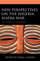 Book cover of New Perspectives on the Nigeria-Biafra War by Chima J. Korieh