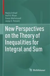 Book cover of New Perspectives on the Theory of Inequalities for Integral and Sum by Nazia Irshad