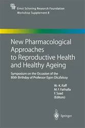 Book cover of New Pharmacological Approaches to Reproductive Health and Healthy Ageing by Werner-Karl Raff