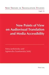 Book cover of New Points of View on Audiovisual Translation and Media Accessibility by Jorge Díaz Cintas