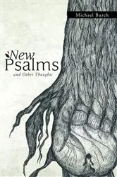 Book cover of New Psalms and Other Thoughts by Michael Burch