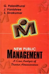 Book cover of New Public Management: A Case Analysis Of District Administration by G. Palanithurai