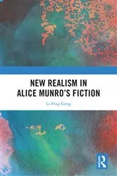Book cover of New Realism in Alice Munro’s Fiction by Li-Ping Geng