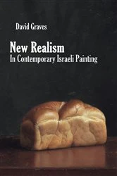 Book cover of New Realism in Contemporary Israeli Painting by David Graves