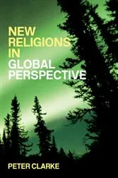 Book cover of New Religions in Global Perspective by Peter B. Clarke