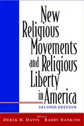 Book cover of New Religious Movements and Religious Liberty in America (2nd ed.) by Derek Davis