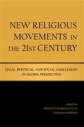 Book cover of New Religious Movements in the Twenty-First Century by Phillip Charles Lucas