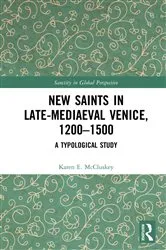 Book cover of New Saints in Late-Mediaeval Venice, 1200–1500 by Karen E. McCluskey