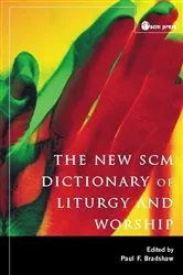 Book cover of New SCM Dictionary of Liturgy and Worship by Paul F. Bradshaw