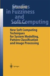 Book cover of New Soft Computing Techniques for System Modeling, Pattern Classification and Image Processing by Leszek Rutkowski