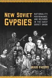 Book cover of New Soviet Gypsies by Brigid O'Keeffe