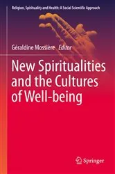 Book cover of New Spiritualities and the Cultures of Well-being by Géraldine Mossière