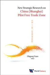 Book cover of New Strategic Research On China (Shanghai) Pilot Free Trade Zone by Zhigang Yuan